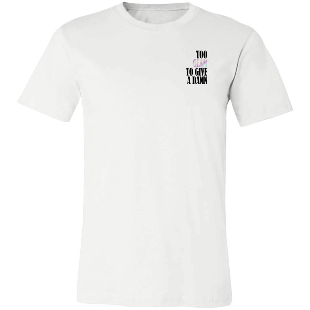 "TOO GLAM" Unisex Jersey Short Sleeves